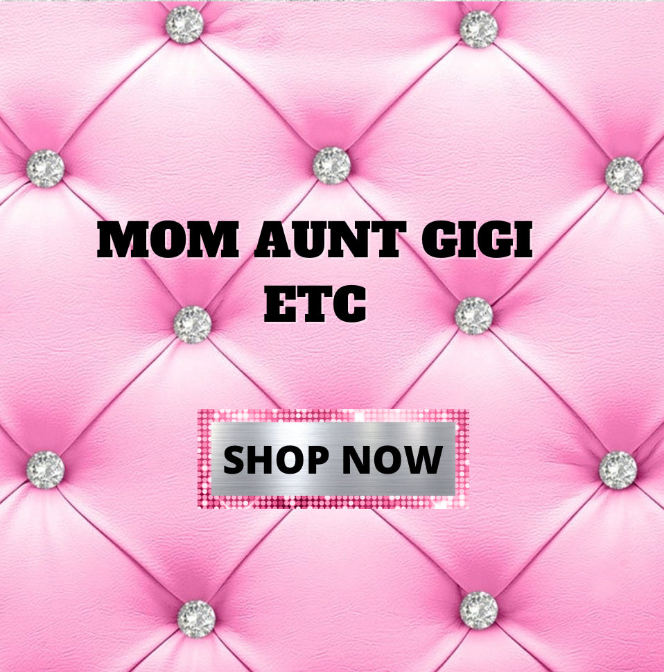 Mom Aunt GiGi Etc Wraps